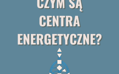 Czym są&nbsp;Centra Energetyczne?